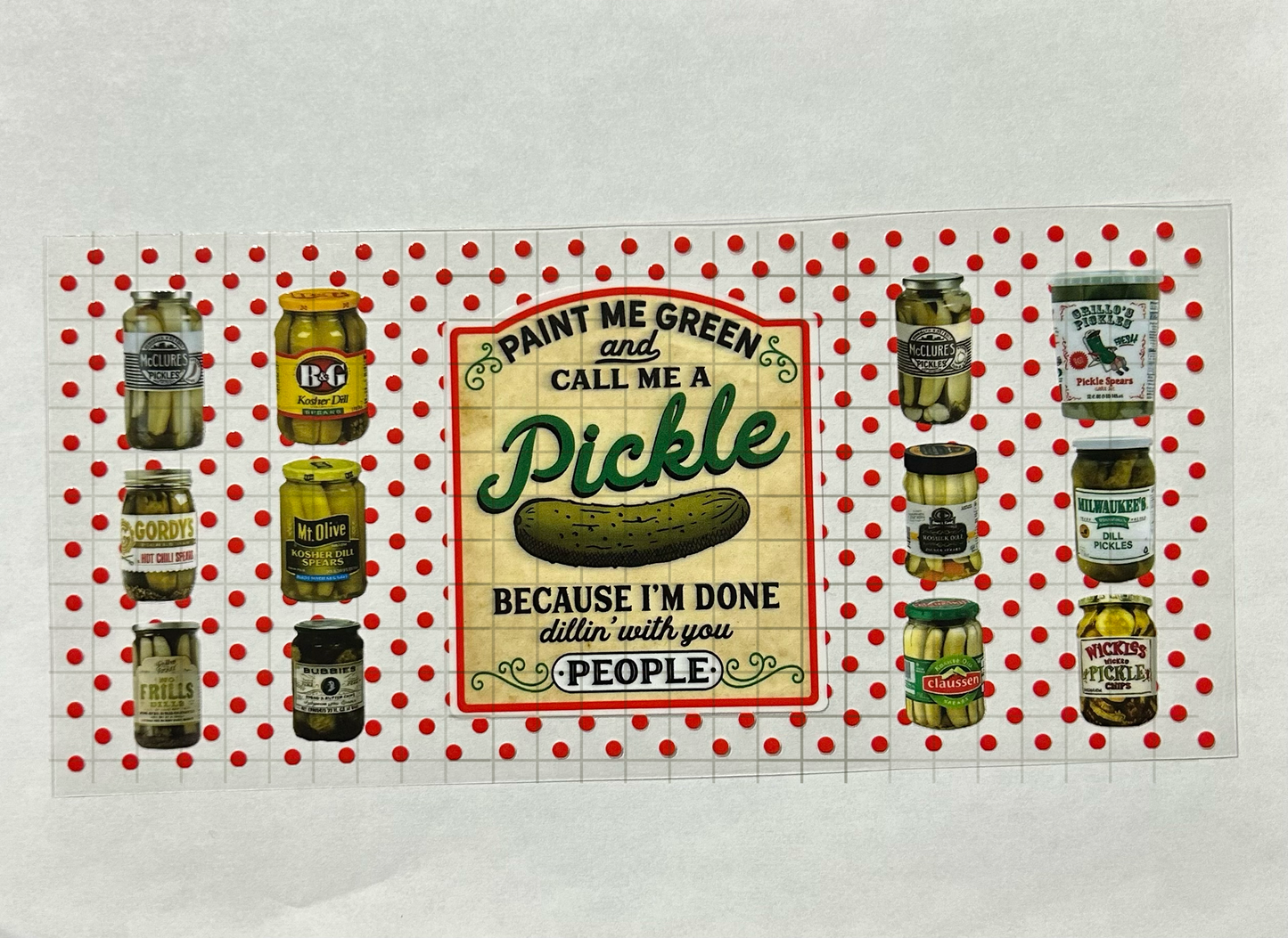 #28 - UV DTF 16 oz cup wrap - Pickle UV DTF wrap